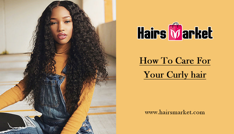 How To Care For Your Curly hair