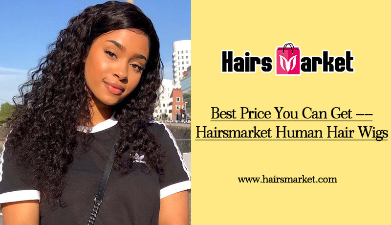 Best Price You Can Get ----Hairsmarket Human Hair Wigs