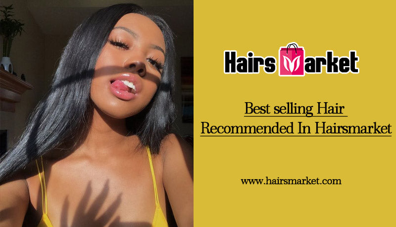 Best Selling Hair Recommended In Hairsmarket