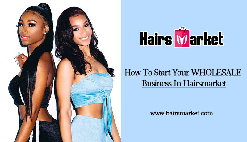 How To Start Your WHOLESALE Business In Hairsmarket